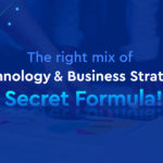 The right mix of technology and business strategy