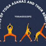 Types of Yoga Asanas and their Health Benefits