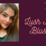 Lush And Blush