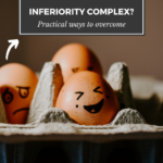 What do you know about inferiority complex? 7 Best ways to overcome Inferiority Complex