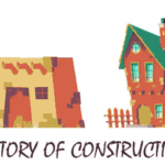 history of construction | construction history