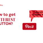 How to get Pinterest Button in 2020 | 7 Informative steps |
