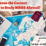 How To Choose The Correct University To Study MBBS Abroad?