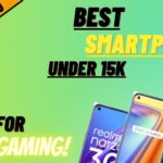 Best Gaming Phones under 15000 for Pubg Mobile and BGMI in 2022