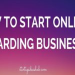How to Start Online Hoarding Business – Work, License, Cost, Profit