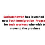 Saskatchewan PNP’s New Tech Immigration Program