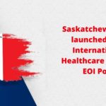 Saskatchewan’s New International Healthcare Worker EOI Pool