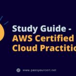 AWS Certified Cloud Practitioner – Study Guide