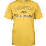 Memphis Vs Y'all Uglass T Shirt