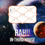 Rahu In The 3rd House Navamsa Chart