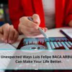 Unexpected-Ways-Luis-Felipe-BACA-ARBULU-Can-Make-Your-Life-Better