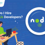 Hire Dedicated Senior NodeJS Developers From India – How to?