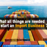 What all things are needed to start an import business?