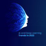 The 7 Top AI and Deep learning trends for 2022