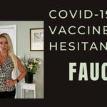 COVID-19 Vaccine Hesitancy? Fauci – Adriana Albritton