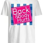 Dijahsb Back And Body Hurt T Shirts