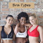 Bra Types – Everything A Girl Needs To Know