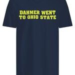 Dahmer went to Ohio state T Shirts