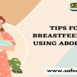Tips for Safe Breastfeeding After Using Abortion Pills
