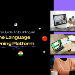 Guide to Building an Online Language Learning Platform
