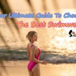 Your Ultimate Guide to Choose Best Swimwear