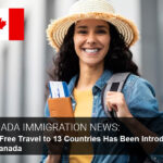 Visa Free Travel to 13 Countries Has Been Introduced By Canada