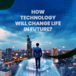 Technological Advancements and Its Impact on Future