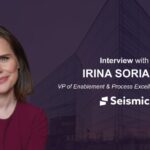 MarTech Interview with Irina Soriano, VP of Enablement at Seismic