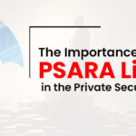 The Importance of PSARA License in the Private Security Industry