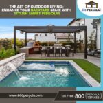 The Art of Outdoor Living: Enhance Your Backyard Space with Stylish Smart Pergolas