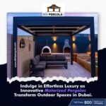 Indulge in Effortless Luxury as Innovative Motorized Pergolas Transform Outdoor Spaces in Dubai