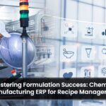 Mastering Formulation Success: Chemical Manufacturing ERP for Recipe Management