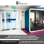 Creating Serene Healthcare Environments: The Role of Acoustic Booths in Dubai's Hospitals and Clinics
