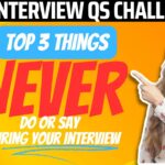 3 Things Never Do Or Say In Interview  | 100 Job Interview Qs Challenge (20) #interviewtips