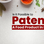 Is it Possible to Patent a Food Product in India
