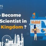 How to Become a Data Scientist in the United Kingdom? -DataMites resource