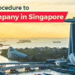 The Complete Procedure to Register a Company in Singapore