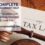5 Types of Taxation Law Assignment Help Students Usually Look For