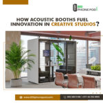 How Acoustic Booths Fuel Innovation in Creative Studios?