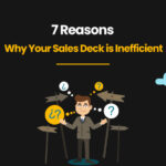 7 Reasons Why Your Sales Deck is Inefficient | XfilesPro