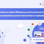 How to Enhance Sales Efficiency and Customer Experience with Automated Document Generation in Salesforce | XfilesPro