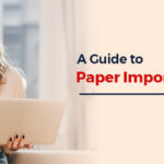 A Guide to Paper Import Registration in India