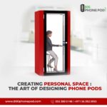 Creating Personal Space: The Art of Designing Phone Pods !