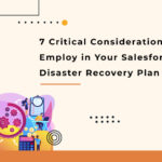 Employ in Your Salesforce Disaster Recovery Plan