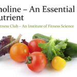Choline – An essential Nutrient