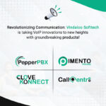 Revolutionizing Communication: Vindaloo Softtech is taking VoIP innovations to new heights with groundbreaking products!