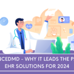 AdvancedMD – Why it Leads the Pack in EHR Solutions for 2024