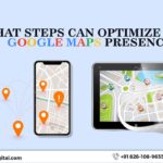 What Steps Can Optimize Your Google Maps Presence?