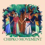 Embracing Nature: The Chipko Movement Unveiled