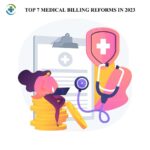 Top 7 Medical Billing Reforms In 2023 – Ensure MBS